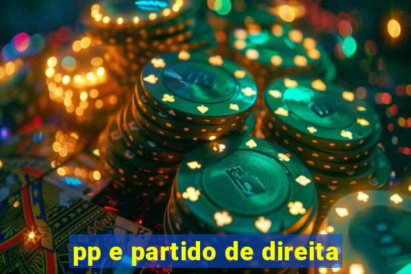 pp e partido de direita